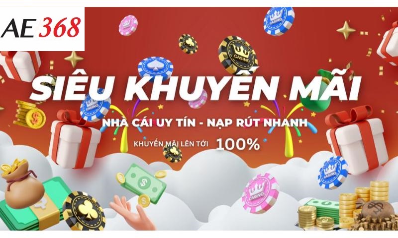 Truy cập nhà cái Ae368 nhận khuyến mãi lớn.