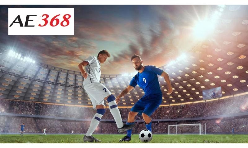 Nhận định kèo bóng Ae368 giúp bạn dễ thắng cược.