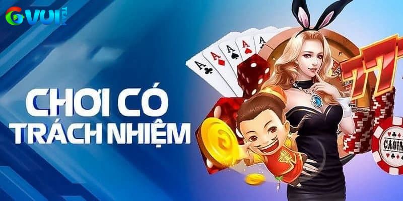 Một số quy định chơi có trách nhiệm tại nhà cái